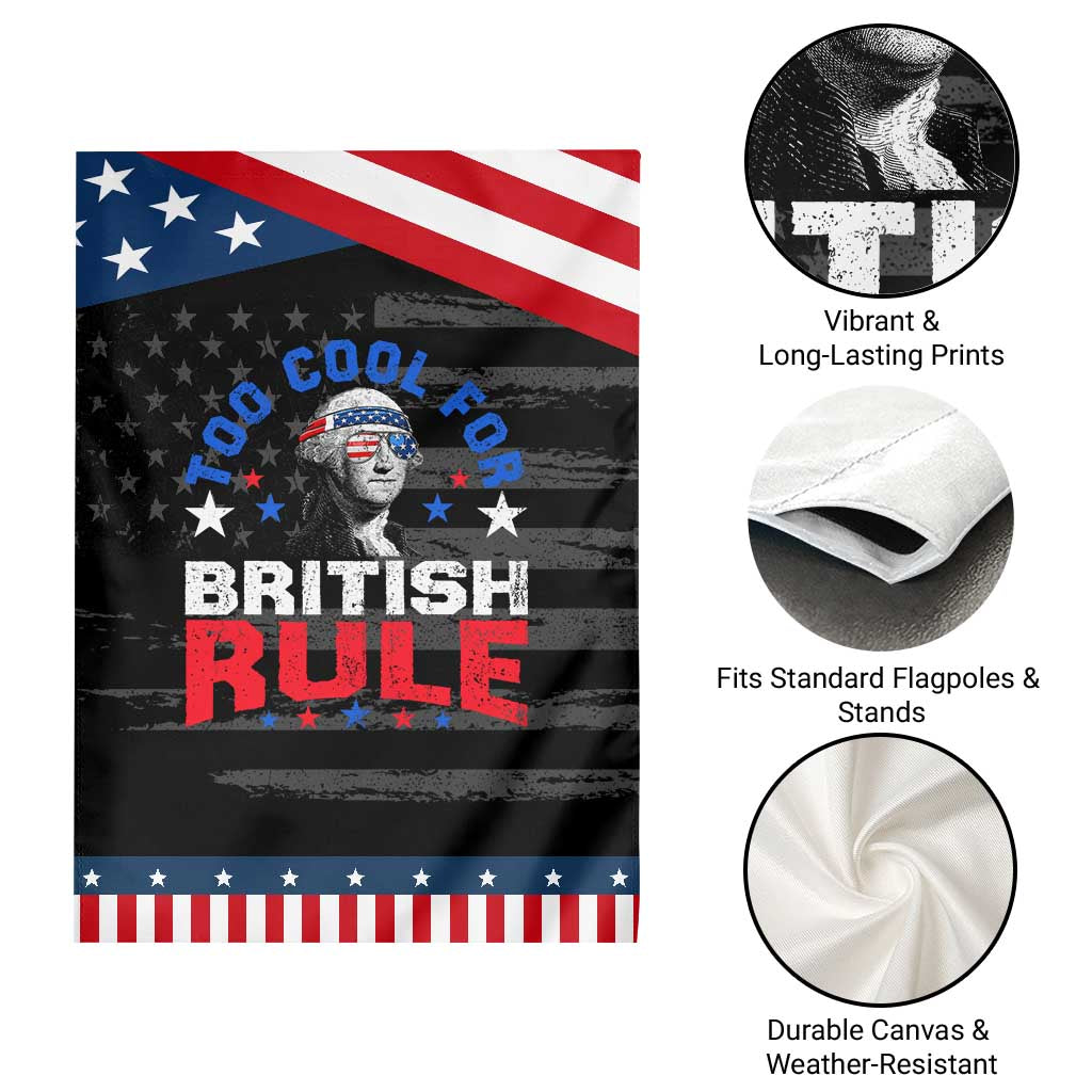 George Washington 4th of July Garden Flag Too Cool For British Rule Red White and Blue TS10 Print Your Wear