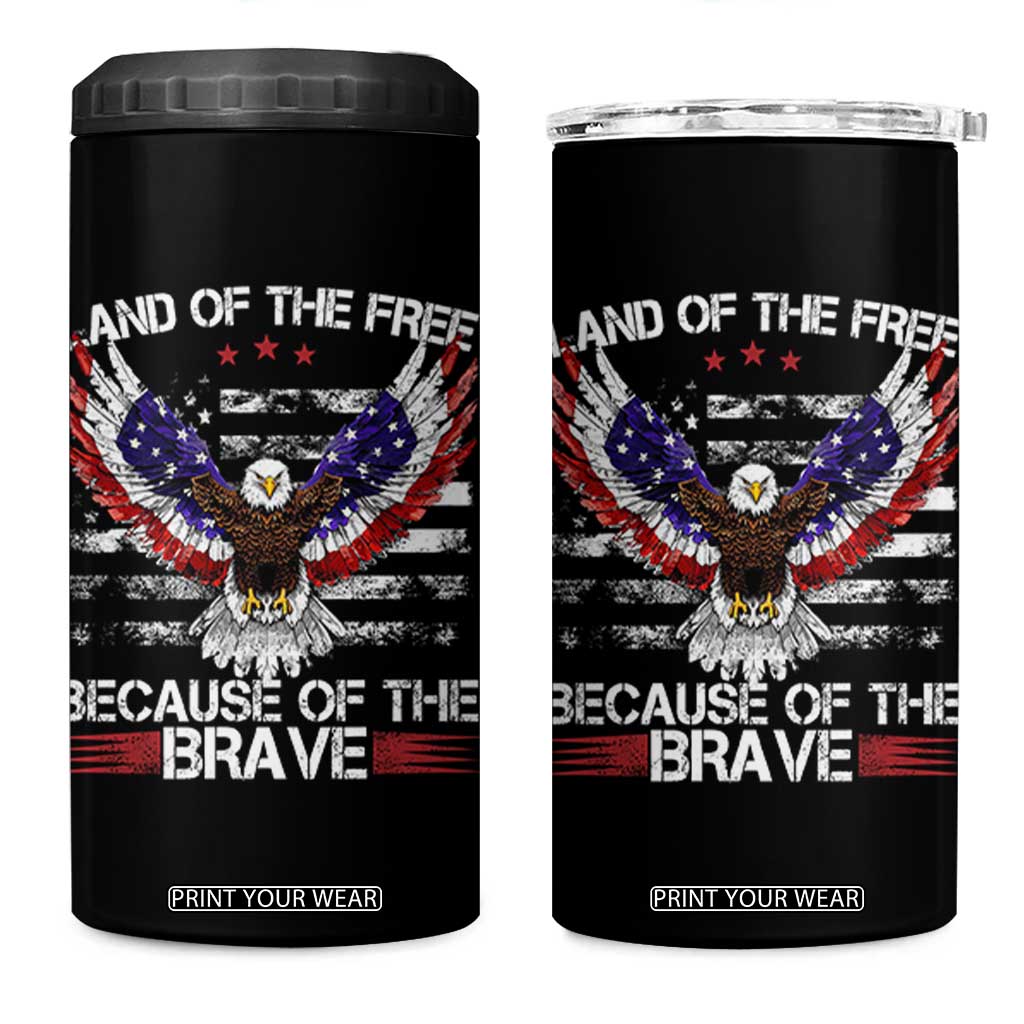 Land of the Free Because of the Brave 4 in 1 Can Cooler Tumbler American Flag Patriotic Eagle 4th of July TS10 One Size: 16 oz Black Print Your Wear