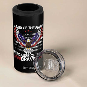 Land of the Free Because of the Brave 4 in 1 Can Cooler Tumbler American Flag Patriotic Eagle 4th of July TS10 Print Your Wear