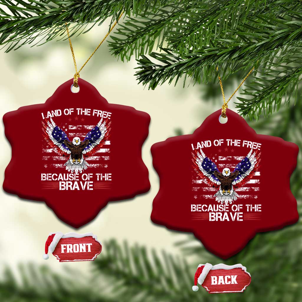 Land of the Free Because of the Brave Ceramic Ornament American Flag Patriotic Eagle 4th of July TS10 Print Your Wear