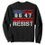 8647 Resist Sweatshirt Retro Social Justice American Flag TS10 Black Print Your Wear