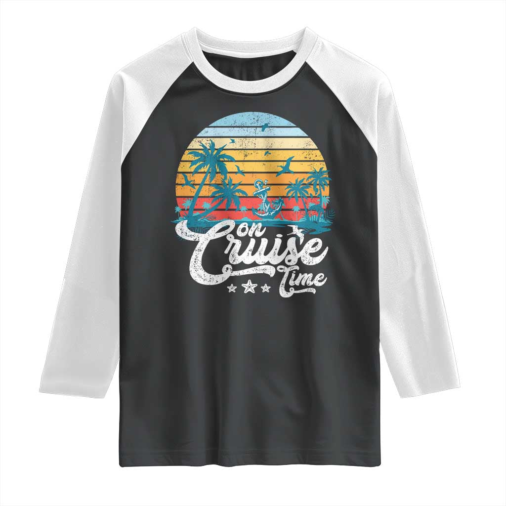On Cruise Time Raglan Shirt Retro Summer Vacation Cruising TS10 Black White Print Your Wear
