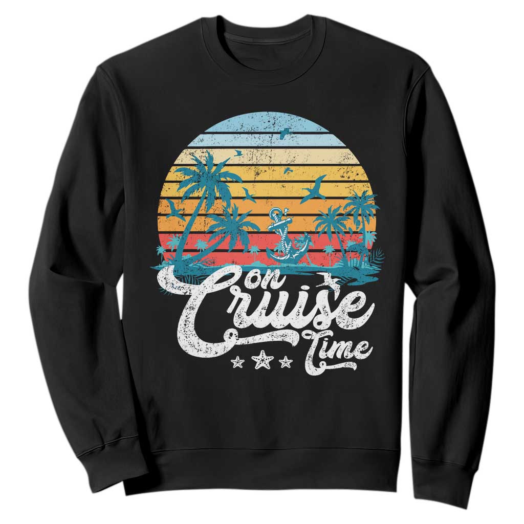 On Cruise Time Sweatshirt Retro Summer Vacation Cruising TS10 Black Print Your Wear