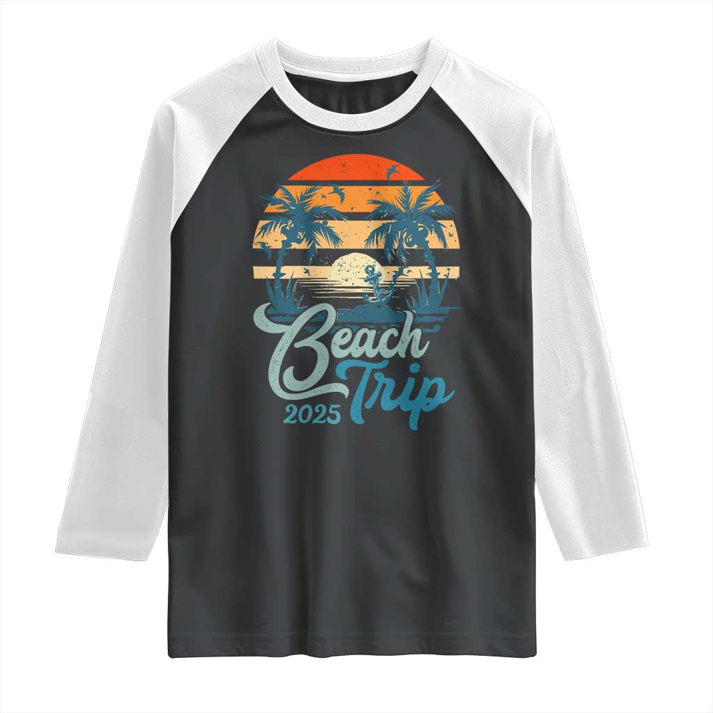 Beach Trip 2025 Raglan Shirt Summer Vacation Vintage 70's Retro TS10 Black White Print Your Wear