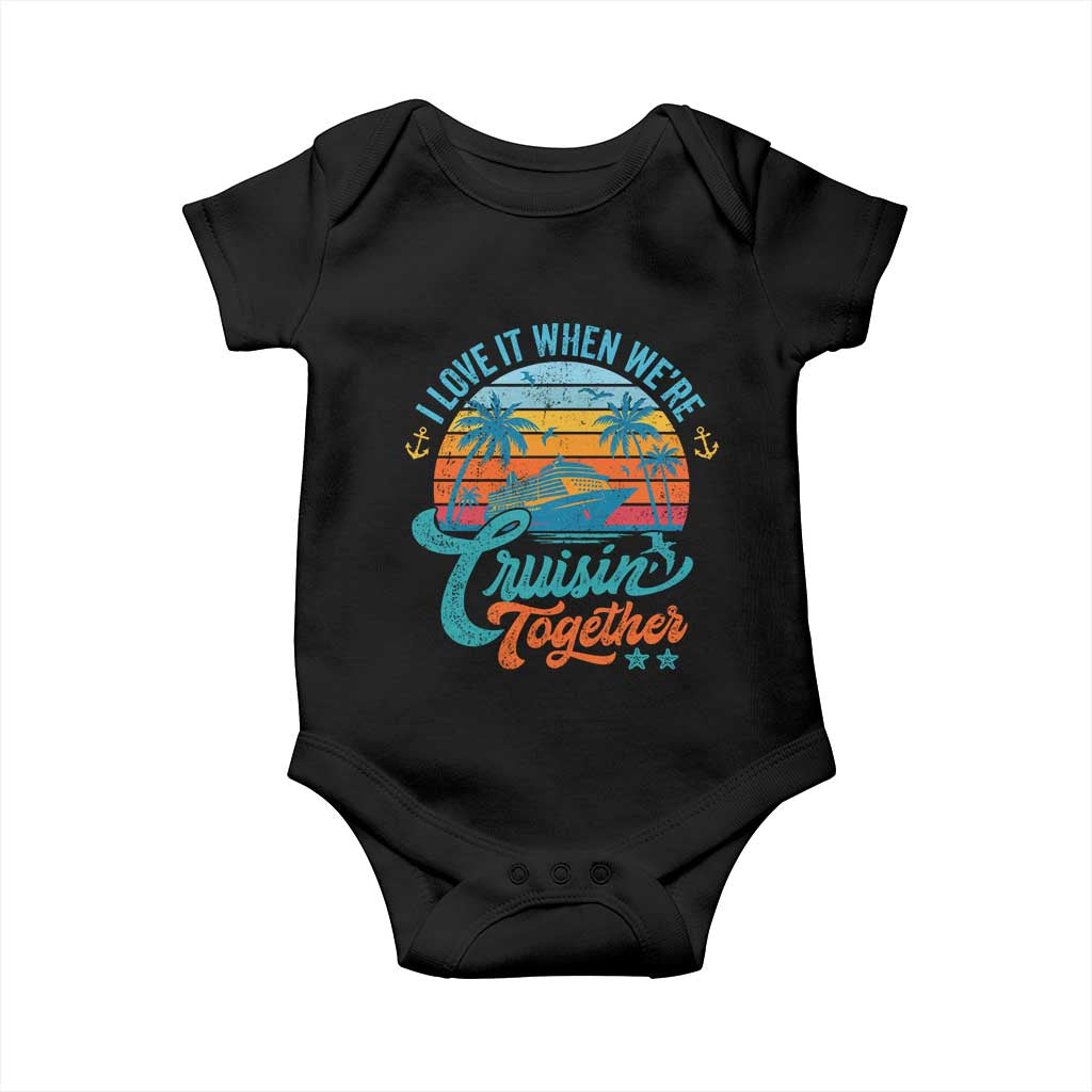 Cruising Matching Baby Onesie I Love It Cruisin Together Cruise Squad TS10 Black Print Your Wear