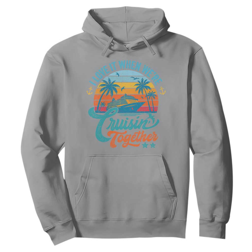 Cruising Matching Hoodie I Love It Cruisin Together Cruise Squad TS10 Sport Gray Print Your Wear