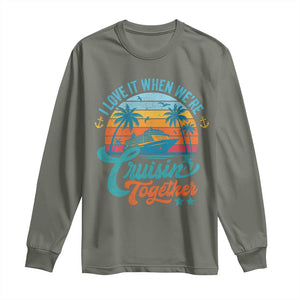Cruising Matching Long Sleeve Shirt I Love It Cruisin Together Cruise Squad TS10 Military Green Print Your Wear