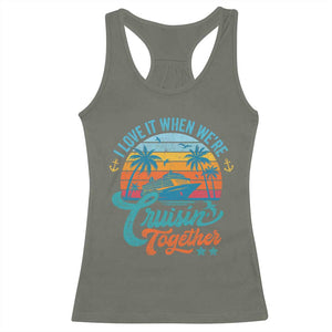 Cruising Matching Racerback Tank Top I Love It Cruisin Together Cruise Squad TS10 Military Green Print Your Wear