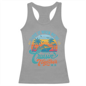 Cruising Matching Racerback Tank Top I Love It Cruisin Together Cruise Squad TS10 Sport Gray Print Your Wear