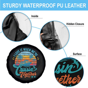 Cruising Matching Spare Tire Cover I Love It Cruisin Together Cruise Squad TS10 Print Your Wear