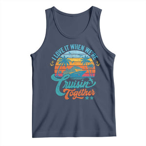 Cruising Matching Tank Top I Love It Cruisin Together Cruise Squad TS10 Navy Print Your Wear
