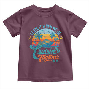 Cruising Matching Toddler T Shirt I Love It Cruisin Together Cruise Squad TS10 Maroon Print Your Wear