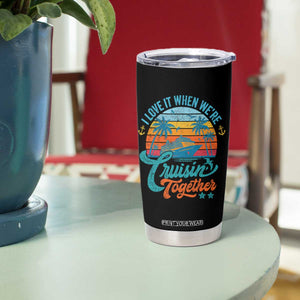 Cruising Matching Tumbler Cup I Love It Cruisin Together Cruise Squad TS10 Print Your Wear