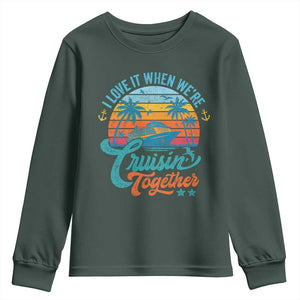 Cruising Matching Youth Sweatshirt I Love It Cruisin Together Cruise Squad TS10 Dark Forest Green Print Your Wear