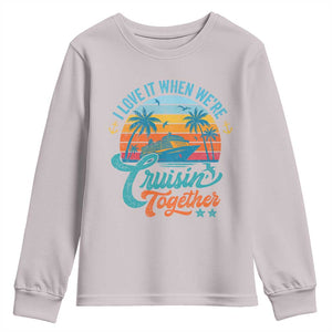 Cruising Matching Youth Sweatshirt I Love It Cruisin Together Cruise Squad TS10 Ice Gray Print Your Wear
