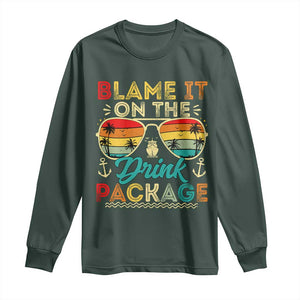Funny Cruise Long Sleeve Shirt Blame it on The Cruise Package Cruising Matching TS10 Dark Forest Green Print Your Wear