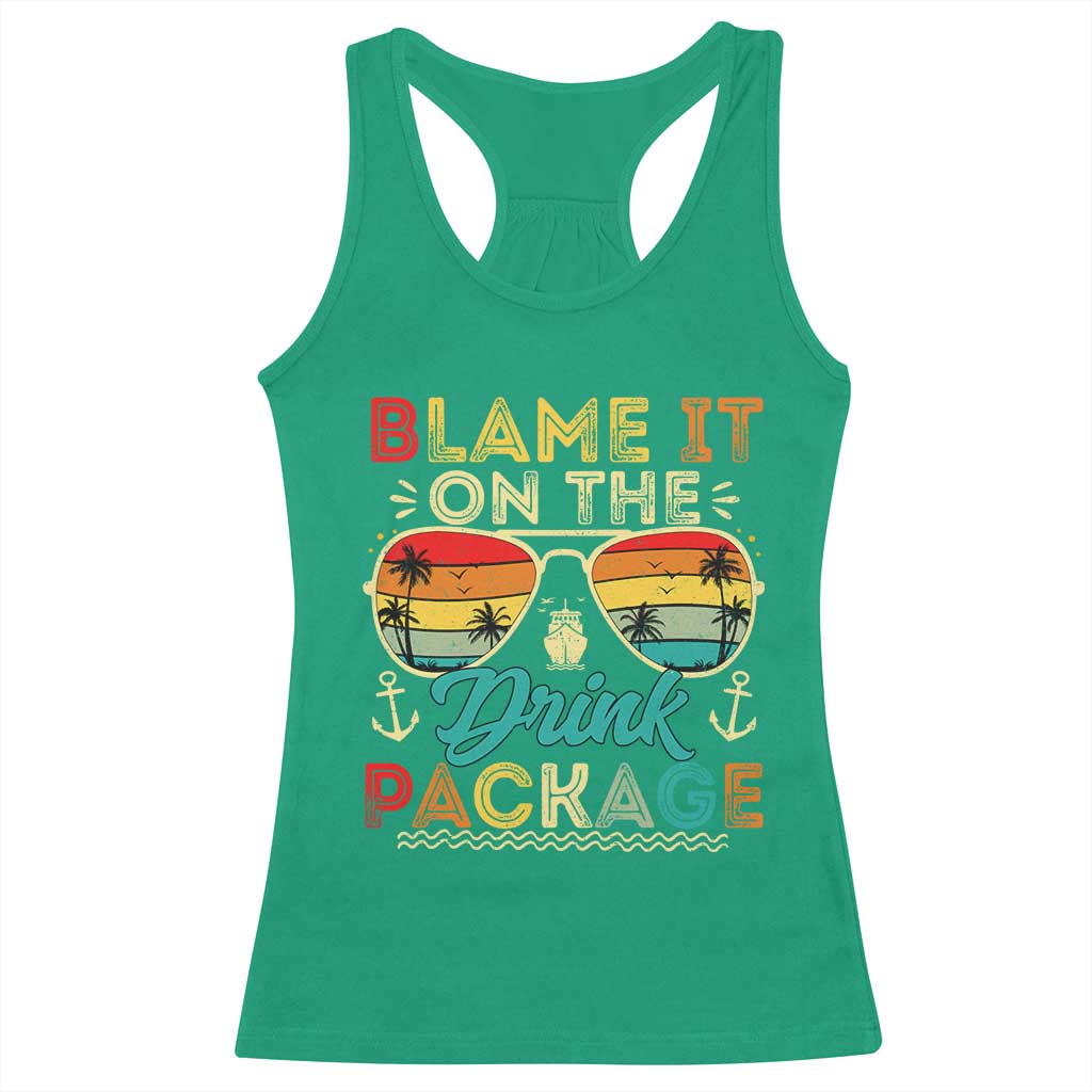 Funny Cruise Racerback Tank Top Blame it on The Cruise Package Cruising Matching TS10 Irish Green Print Your Wear