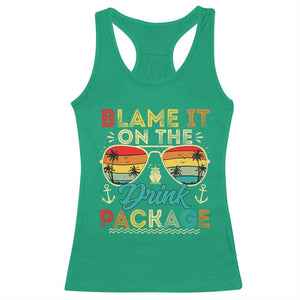 Funny Cruise Racerback Tank Top Blame it on The Cruise Package Cruising Matching TS10 Irish Green Print Your Wear