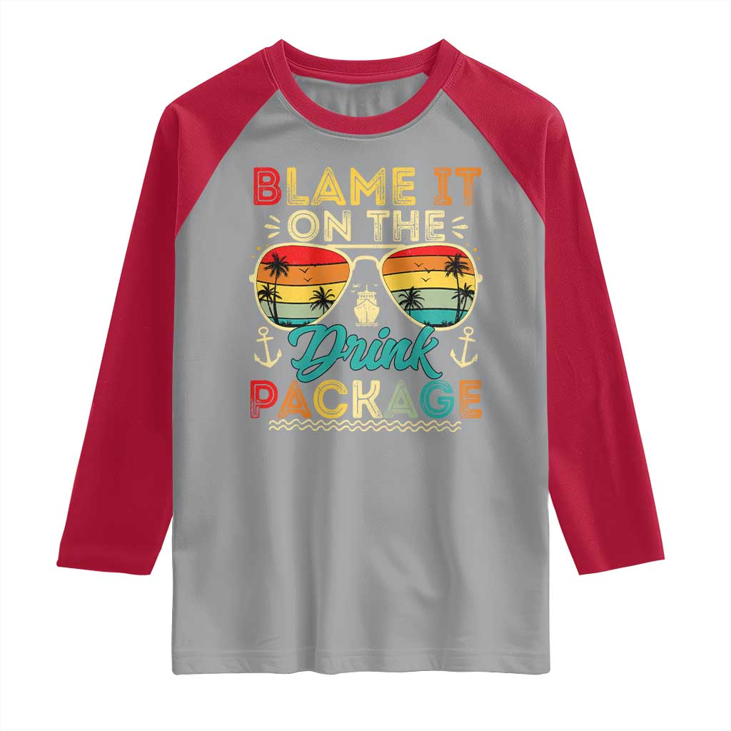 Funny Cruise Raglan Shirt Blame it on The Cruise Package Cruising Matching TS10 Sport Gray Red Print Your Wear