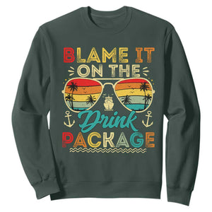 Funny Cruise Sweatshirt Blame it on The Cruise Package Cruising Matching TS10 Dark Forest Green Print Your Wear