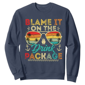 Funny Cruise Sweatshirt Blame it on The Cruise Package Cruising Matching TS10 Navy Print Your Wear