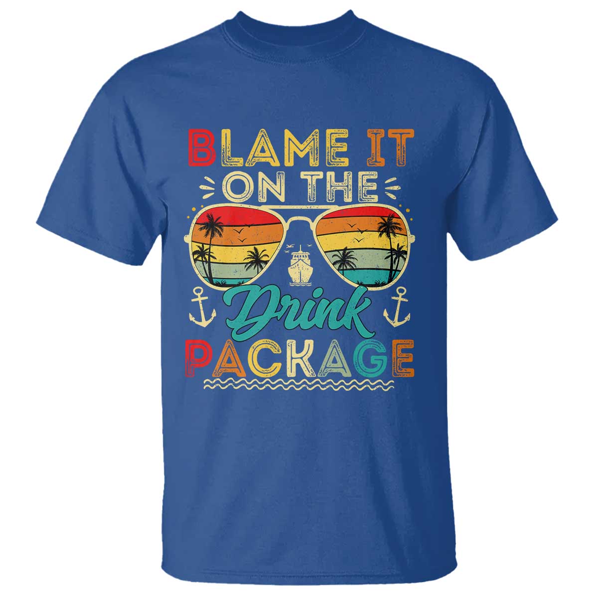 Funny Cruise T Shirt Blame it on The Cruise Package Cruising Matching TS10 Royal Blue Print Your Wear