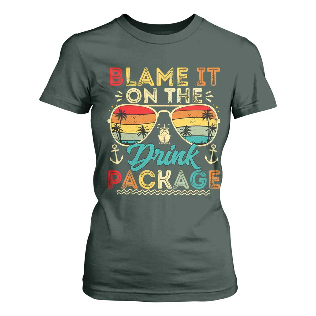 Funny Cruise T Shirt For Women Blame it on The Cruise Package Cruising Matching TS10 Dark Forest Green Print Your Wear