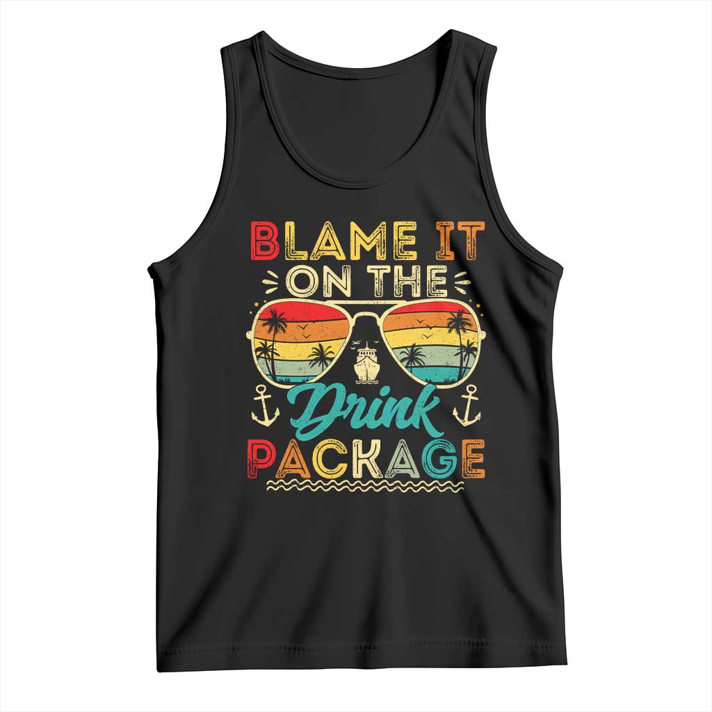 Funny Cruise Tank Top Blame it on The Cruise Package Cruising Matching TS10 Black Print Your Wear