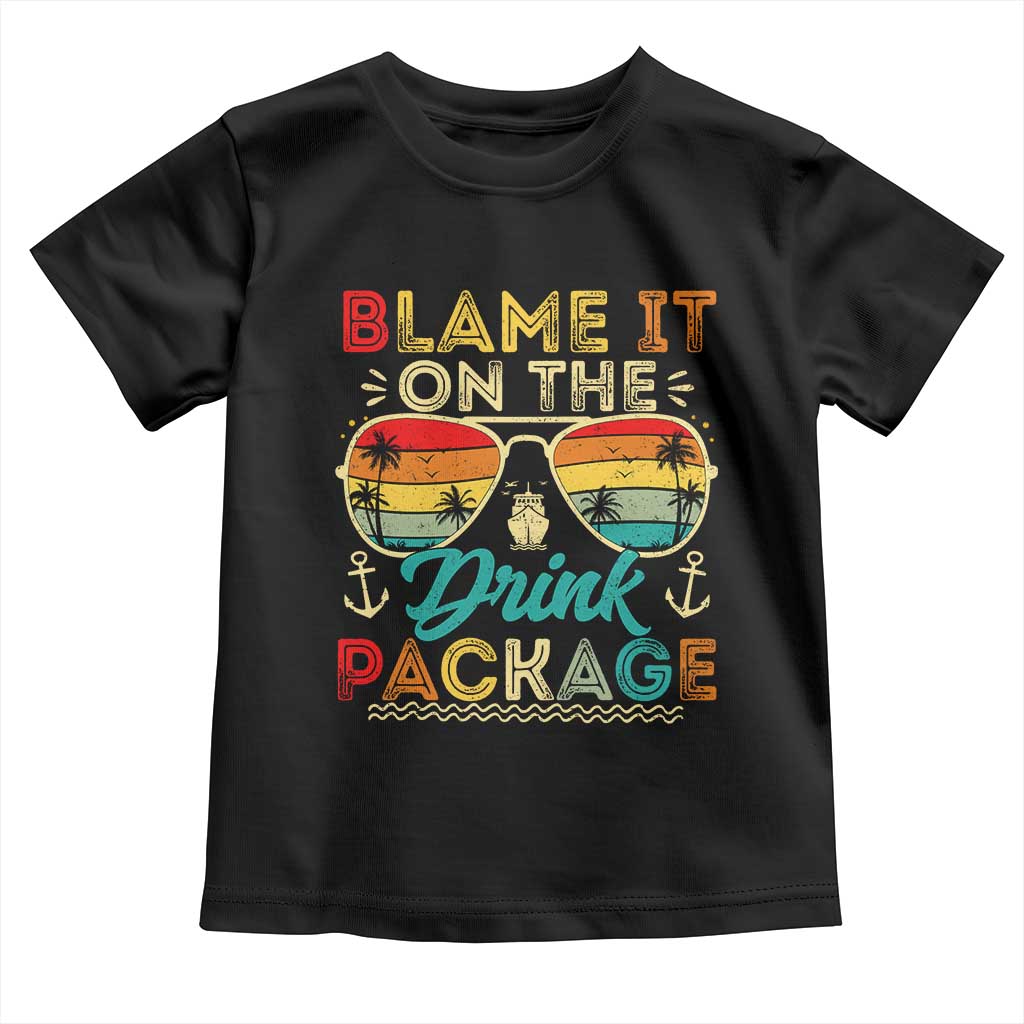 Funny Cruise Toddler T Shirt Blame it on The Cruise Package Cruising Matching TS10 Black Print Your Wear