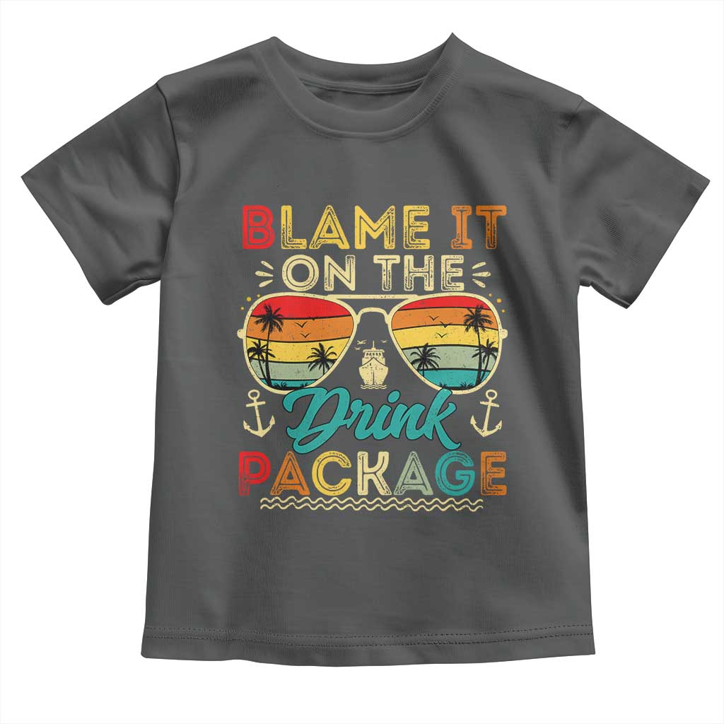 Funny Cruise Toddler T Shirt Blame it on The Cruise Package Cruising Matching TS10 Dark Heather Print Your Wear