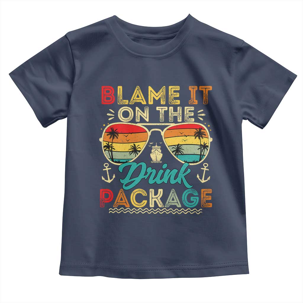 Funny Cruise Toddler T Shirt Blame it on The Cruise Package Cruising Matching TS10 Navy Print Your Wear