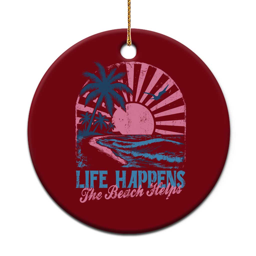Life Happens The Beach Helps Ceramic Ornament Retro Coastal Ocean Therapy Cute Summer Vibes TS10 1pc Red Print Your Wear
