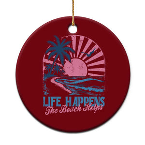 Life Happens The Beach Helps Ceramic Ornament Retro Coastal Ocean Therapy Cute Summer Vibes TS10 1pc Red Print Your Wear