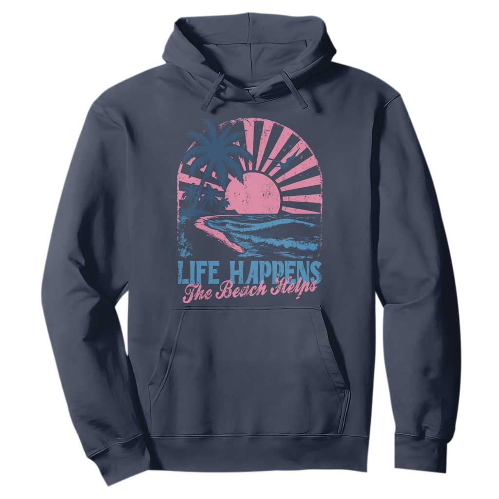 Life Happens The Beach Helps Hoodie Retro Coastal Ocean Therapy Cute Summer Vibes TS10 Navy Print Your Wear