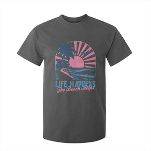 Life Happens The Beach Helps T Shirt For Kid Retro Coastal Ocean Therapy Cute Summer Vibes TS10 Dark Heather Print Your Wear