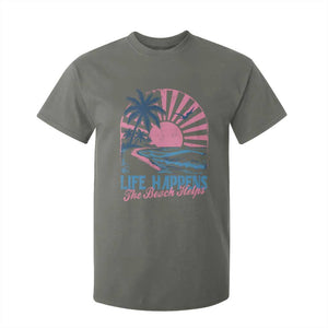 Life Happens The Beach Helps T Shirt For Kid Retro Coastal Ocean Therapy Cute Summer Vibes TS10 Military Green Print Your Wear