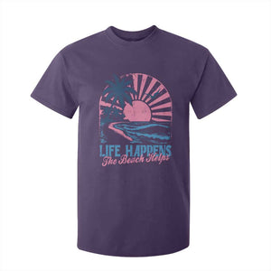 Life Happens The Beach Helps T Shirt For Kid Retro Coastal Ocean Therapy Cute Summer Vibes TS10 Purple Print Your Wear