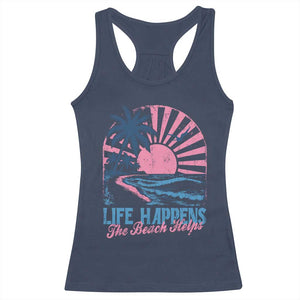 Life Happens The Beach Helps Racerback Tank Top Retro Coastal Ocean Therapy Cute Summer Vibes TS10 Navy Print Your Wear