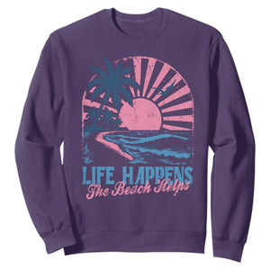 Life Happens The Beach Helps Sweatshirt Retro Coastal Ocean Therapy Cute Summer Vibes TS10 Purple Print Your Wear