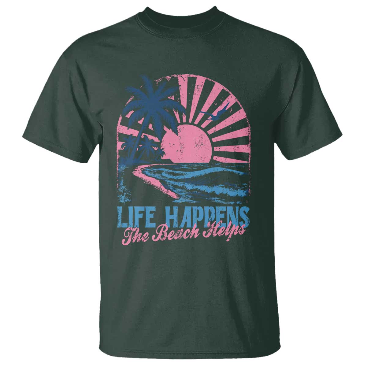 Life Happens The Beach Helps T Shirt Retro Coastal Ocean Therapy Cute Summer Vibes TS10 Dark Forest Green Print Your Wear