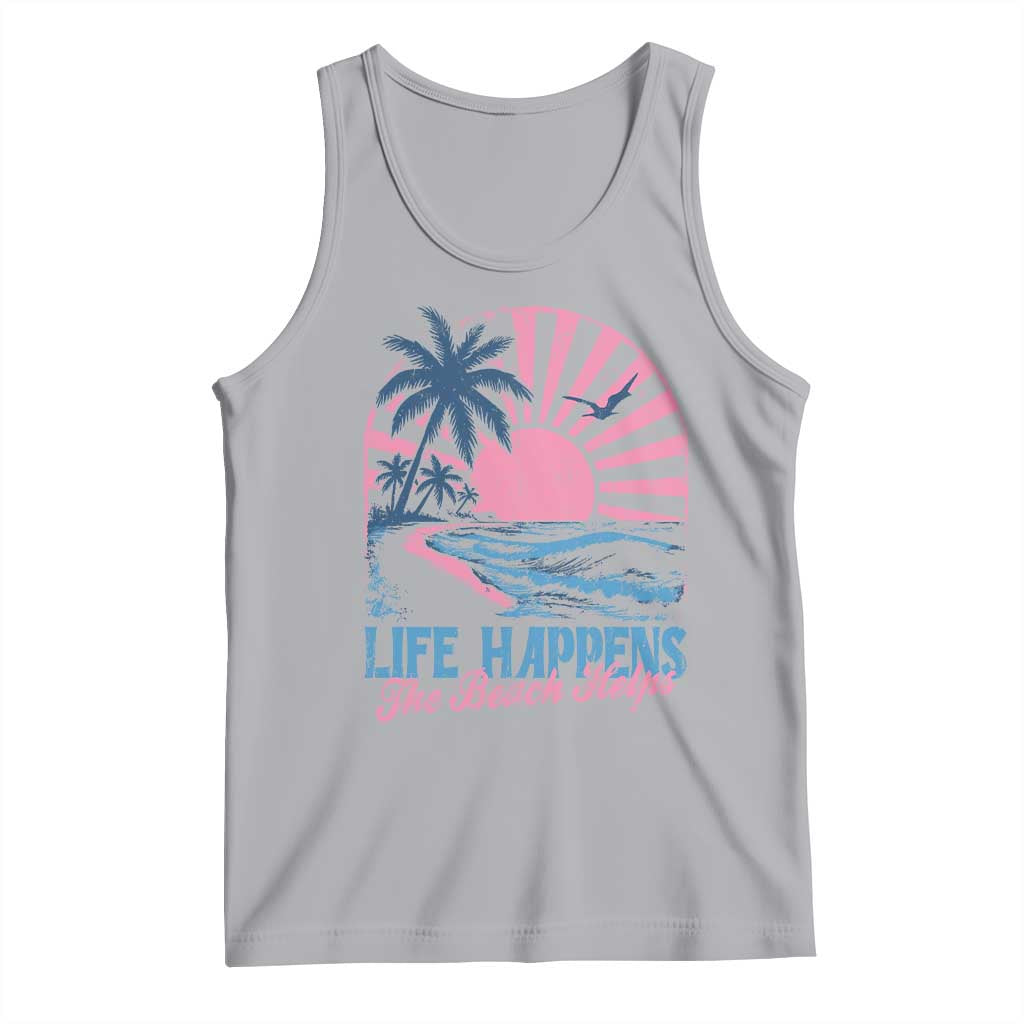 Life Happens The Beach Helps Tank Top Retro Coastal Ocean Therapy Cute Summer Vibes TS10 Athletic Heather Print Your Wear