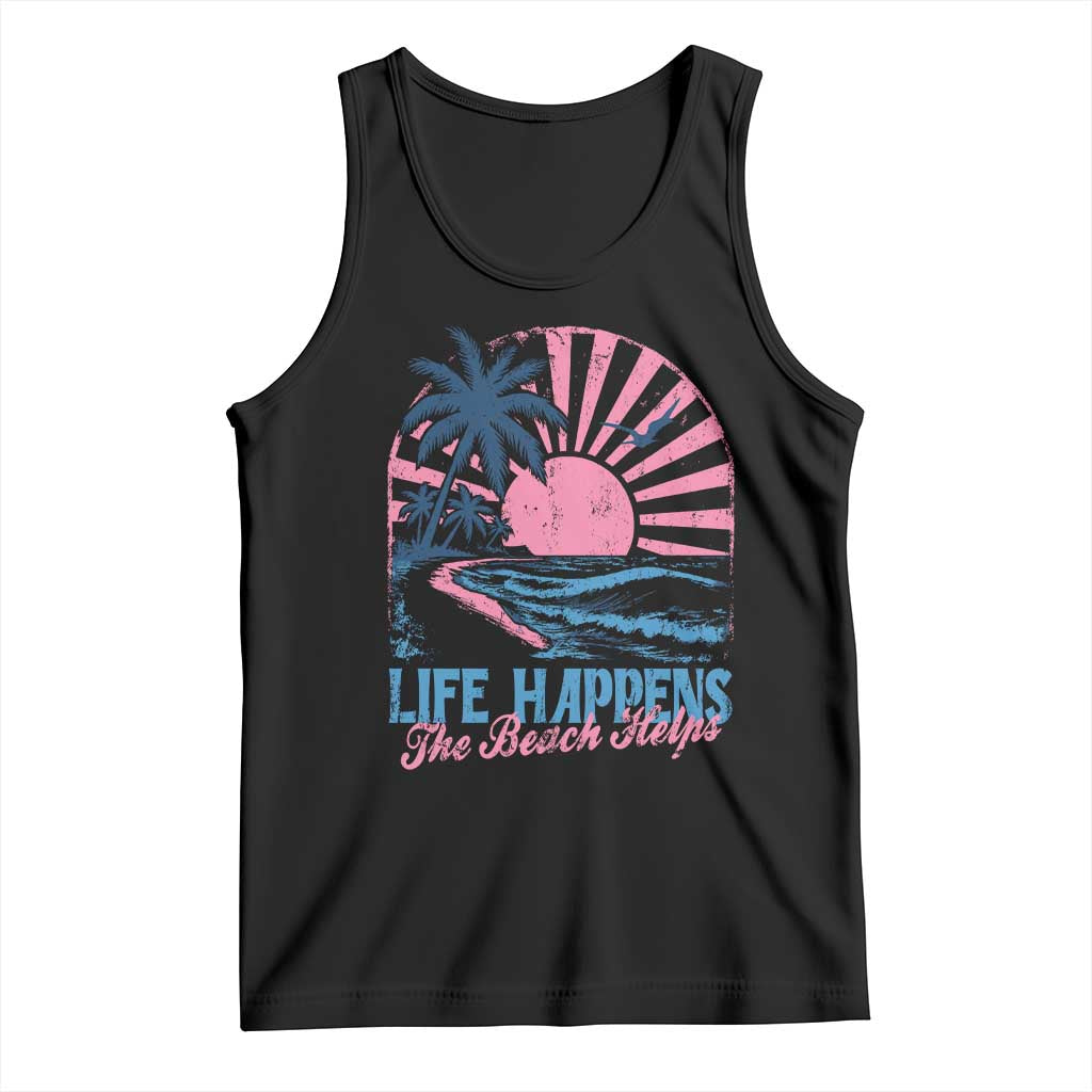 Life Happens The Beach Helps Tank Top Retro Coastal Ocean Therapy Cute Summer Vibes TS10 Black Print Your Wear