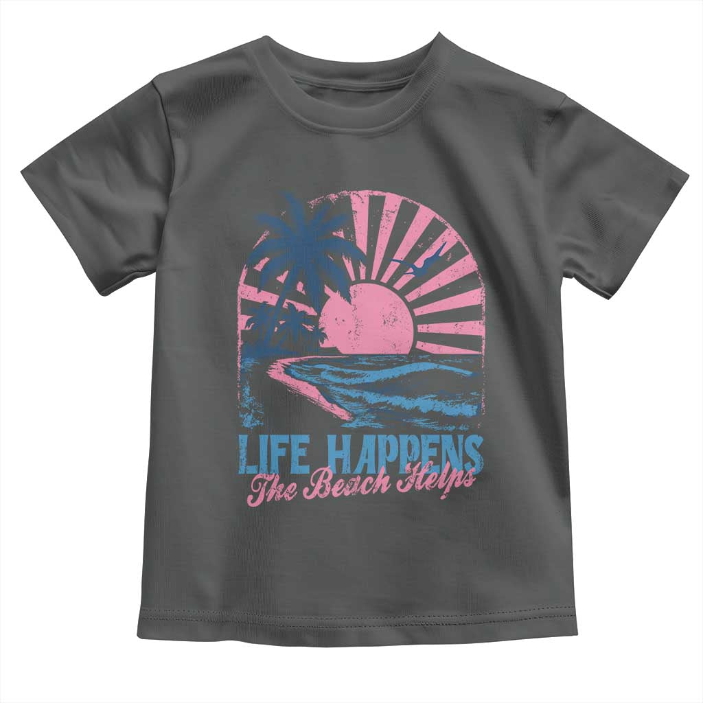 Life Happens The Beach Helps Toddler T Shirt Retro Coastal Ocean Therapy Cute Summer Vibes TS10 Dark Heather Print Your Wear