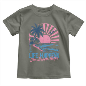 Life Happens The Beach Helps Toddler T Shirt Retro Coastal Ocean Therapy Cute Summer Vibes TS10 Military Green Print Your Wear