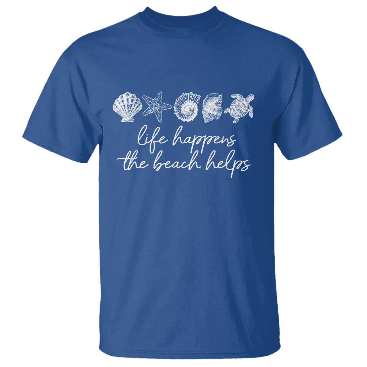 Life Happens The Beach Helps T Shirt Coastal Ocean Therapy Cute Summer Vibes TS10 Royal Blue Print Your Wear