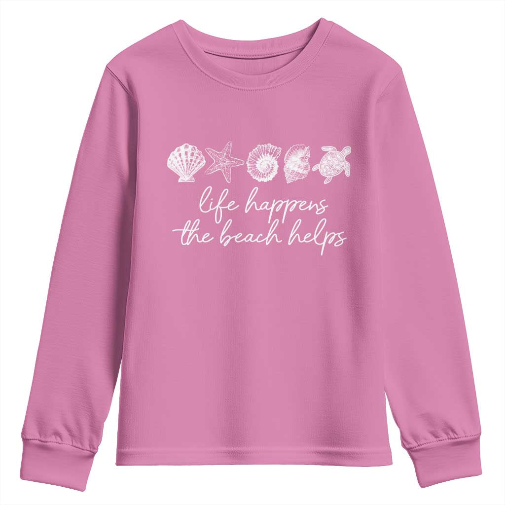 Life Happens The Beach Helps Youth Sweatshirt Coastal Ocean Therapy Cute Summer Vibes TS10 Azalea Print Your Wear