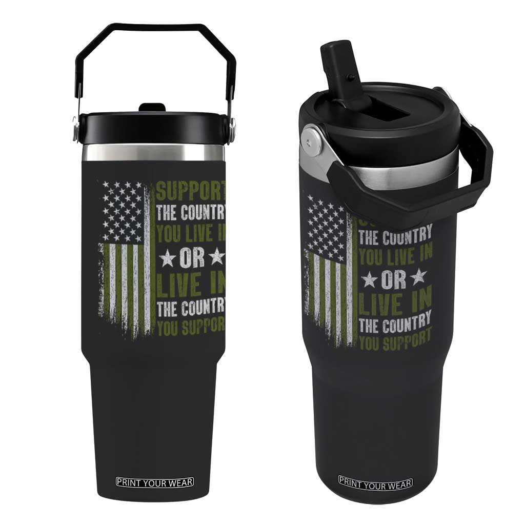 Social Justice Flip Straw Tumbler Support The Country You Live In American Flag TS10 One Size: 30 oz Black Print Your Wear