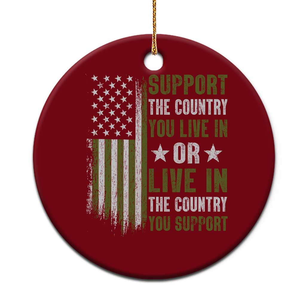 Social Justice Ceramic Ornament Support The Country You Live In American Flag - Print Your Wear