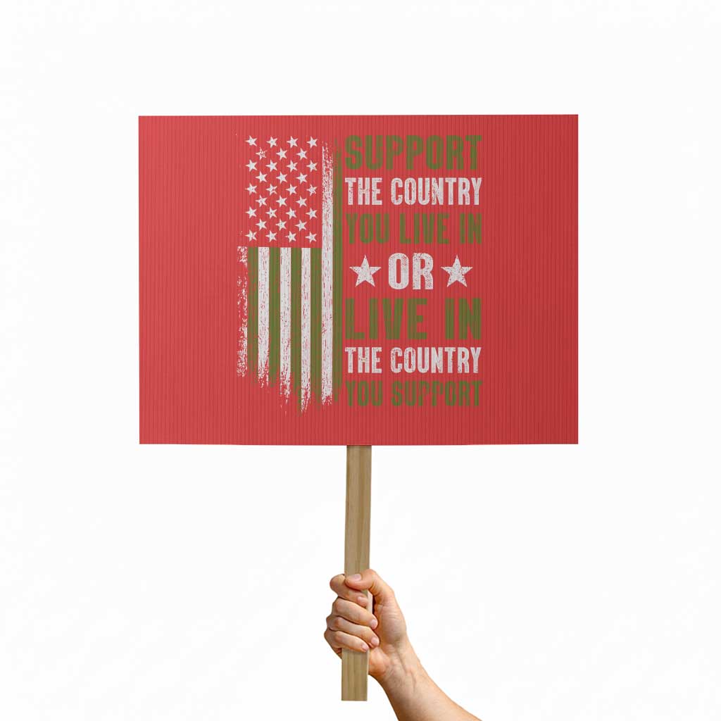 Social Justice Protest Sign Support The Country You Live In American Flag TS10 Horizontal 18