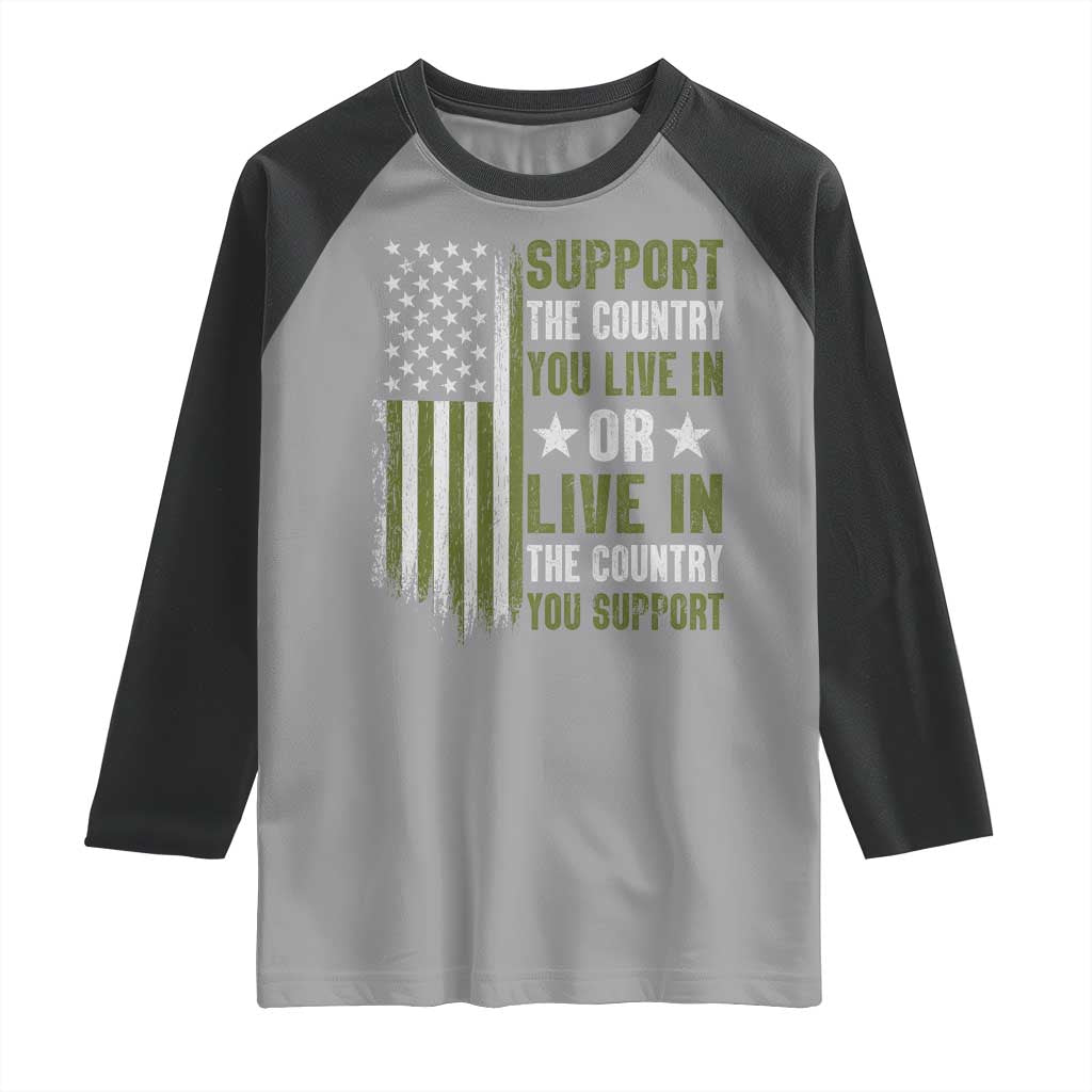 Social Justice Raglan Shirt Support The Country You Live In American Flag TS10 Sport Gray Black Print Your Wear